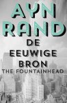 Ayn Rand, Theo Veenhof, Jan van Rheenen - De eeuwige bron