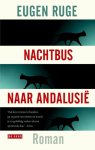 Eugen Ruge - Nachtbus naar Andalusie