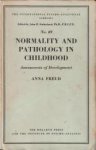 FREUD, ANNA - Normality and pathology in childhood. Assessments of development