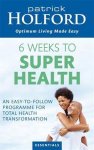 Patrick Holford - 6 Weeks To Superhealth