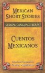 Stanley Appelbaum - Mexican Short Stories/Cuentos Mexicanos