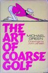 Green, Michael - Art of Coarse Golf Green, Michael - Art of Coarse Golf