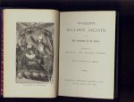 from the french of F. Marion - Wonderful Balloon Ascents or The Conquest of the Skies. A History of Balloons and Balloon Voyages (1870?)