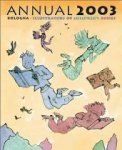 redactie - Bologna annual 2003. Fiction. Illustrators of children's books