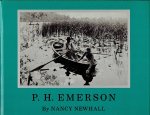 EMERSON, P.H. - Nancy NEWHALL - P.H. Emerson - The Fight for Photography as a Fine Art - An Aperture Monograph.