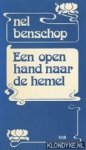 Benschop, Nel - Een open hand naar de hemel