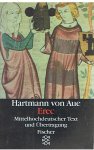 Aue, Hartmann von - Erec - Mittelhochdeutscher Text und Ubertragung