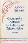 Steiner, Rudolf - Gesammelte Aufsätze zur Kultur- und Zeitgeschichte 1887 - 1901