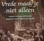 R. Evers - Vrede maak je niet alleen