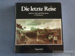 Sigrid Metken. - Die letzte Reise. Sterben, Tod und Trauersitten in Oberbayern.
