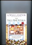 Landvik, Lorna - The tall pine polka