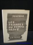 SEUPHOR Michel - Franges du Temps Prive; **signe par l"auteur Seuphor.