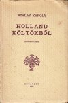 SZALAY, Károly - Holland költökböl. Müforditások.