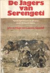 Lawick-Goodall, Hugo and Jane - De jagers van Serengeti. Hyena's, hyeanahonden en jakhalzen van de Afrikaanse vlakten