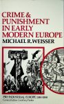Weisser, Michael R. - Crime and punishment in early modern Europe / Michael R. Weisser. - Rev. ed.