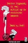 Peter de Wit - Dokter Sigmund, ik val altijd op de verkeerde mannen