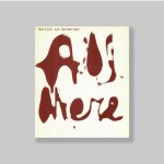 Warmerdam, Marijke van (1959, Nieuwer Amstel, NL) - Kung, Moritz; Arnoud Holleman; Marjolijn Hessing; Bregtje van der Haak. - Marijke van Warmerdam - All Mere [Almere].