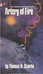 Scortia, Thomas N. - Artery of Fire Scortia, Thomas N. - Artery of Fire