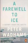 Wadhams, peter ( ds1355) - Farewell to ice / A Report from the Arctic