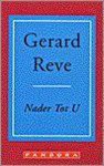 Gerard Reve - Nader Tot U