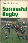 Ireland, Donald - Successful Rugby