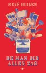 Rene Huigen - De Man Die Alles Zag