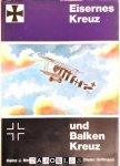 heinz J. Nowarra - Eisernes Kreuz und Balkenkreuz. Die Markierungen der deutschen Flugzeuge 1914 - 1918. Markings of German Aircraft in WW I