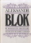 Mochulsky, Konstantin - Aleksandr Blok, Translated by Doris V. Johnson