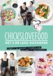 Nina de Bruijn    Elise Gruppen-Schouwerwou - Chickslovefood - Het 5 or less-kookboek  Simpele en gezonde recepten met maximaal 5 ingredienten