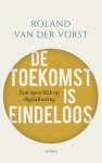 Roland van der Vorst - De toekomst is eindeloos