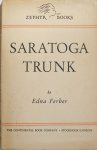 GERESERVEERD VOOR KOPER Ferber, Edna - Saratoga Trunk (ENGELSTALIG)