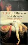 Hoffmann, Ernst Theodor Amadeus - Hoffmanns Erzählungen