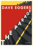 Dave Eggers 11195 - The Parade A Novel