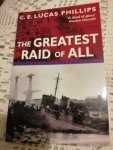 Lucas Phillips, C.E - The greatest raid of all