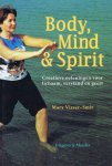 M. Visser-Smit - Body, Mind & Spirit