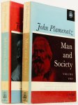 PLAMENATZ, J. - Man and society. A critical examination of some important social and political theories from Machiavelli to Marx. 2 volumes.