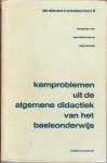 Bevelander, C. (e.a.) - Kernproblemen uit de algemene didactiek van het basisonderwijs; Leergang voor opvoedkunde en psychologie.