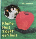 Petr Horacek - Kleine muis zoekt een huis