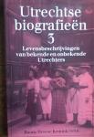 ALBERS, J., BROEKE, W. van den - Utrechtse biografieen 3 en 4. Levensbeschrijvingen van bekende en onbekende Utrechters