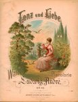 André, Ludwig: - Lenz und Liebe. Walzer für Pianoforte. Op. 45