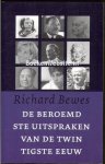 Bewes, Richard - De beroemdste uitspraken van de twintigste eeuw