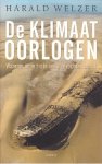 Welzer, H. - De klimaatoorlogen / waarom in de 21ste eeuw gevochten wordt