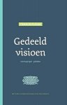 Ploum , Franck . [ ISBN 9789025961299 ] 4019 - Gedeeld Visioen . ( Overwegingen en gebeden. ) De teksten in deze bezielde bundel snijden thema's aan als leven en liefde, afscheid en troost, en oorlog en vrede. Ploums verbindende boodschap gaat over het geloof in een bevrijdende God, die oproept -
