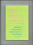 Van der Wal, Koo (redactie). - Vrijheid , Gelijkheid en Broederschap? Betekenis en huidige relevantie van het devies van de Franse Revolutie.