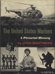 Montross, Lynn - The United States Marines, a pictorial history