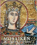 Poeschke, Joachim - Mosaiken in Italien 300-1300