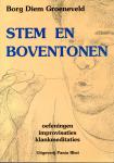 Groeneveld, Borg Diem - Stem en boventonen - oefeningen, improvisaties, klankmeditaties