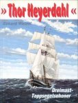 WETZEL, ECKARD - Thor Heyerdahl" Dreimast-Toppsegelschoner"