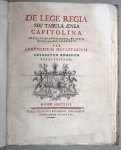 Metastasio, Leopoldo. - De lege regia seu Tabula aenea capitolina : notis, animaduersionibus et variis quaestionibus illustrata.