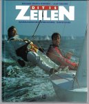 Greagh-Osborne, Richard en Kramer, Jaap - Dit is zeilen -Basismanoeuvres, spinnakeren, trimtechniek